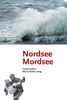 Nordsee, Mordsee