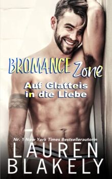 Bromance Zone: Auf Glatteis in die Liebe
