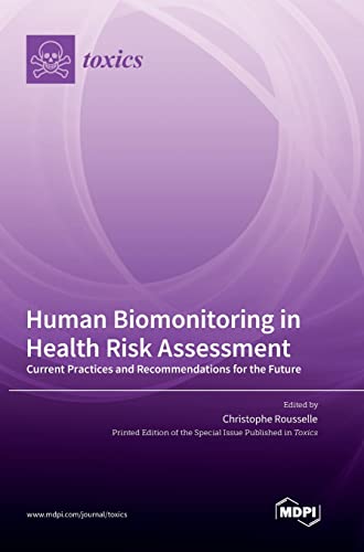 Human Biomonitoring in Health Risk Assessment: Current Practices and Recommendations for the Future