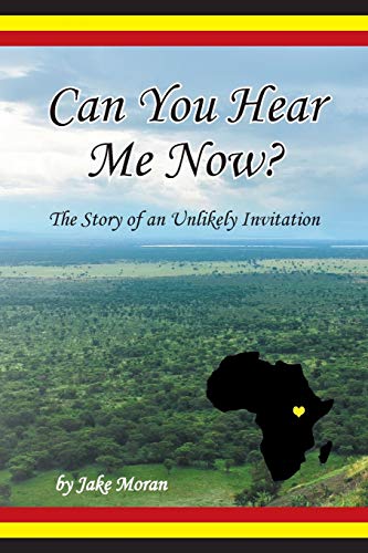 Can You Hear Me Now?: The Story of an Unlikely Invitation