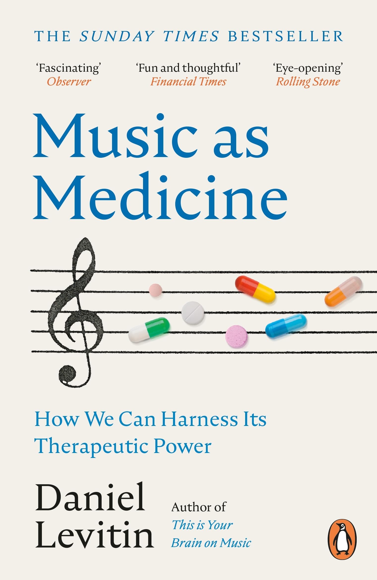 Daniel Levitin Music As Medicine, How We Can Harness Its Therapeutic Power