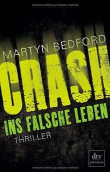 CRASH - Ins falsche Leben: Thriller