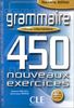 Grammaire Niveau Intermediaire 450Grammaire : 450 nouveaux exercices