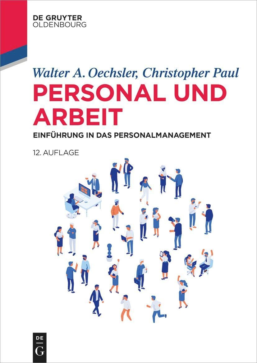 Personal und Arbeit: Einführung in das Personalmanagement (De Gruyter Studium)