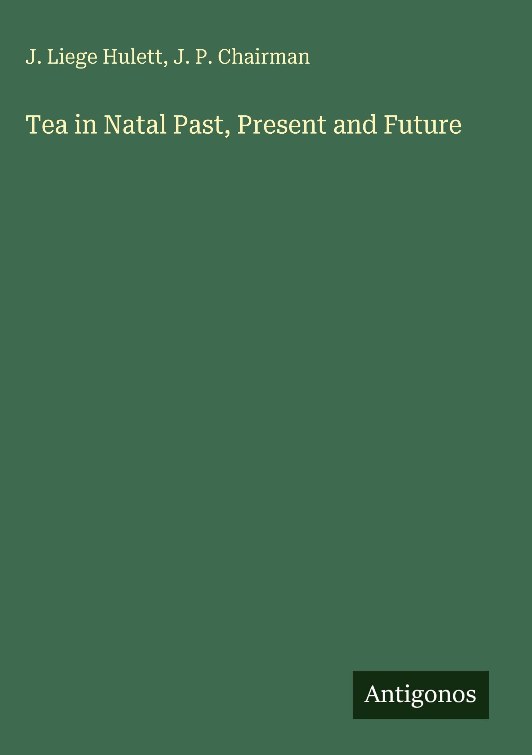 Tea in Natal Past, Present and Future