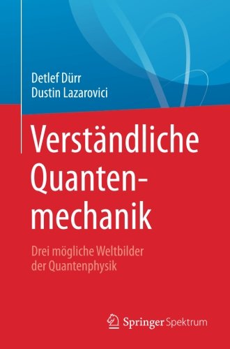 Verständliche Quantenmechanik - Detlef Dürr Dustin Lazarovici Kartoniert (TB)