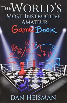 The World's Most Instructive Amateur Game Book