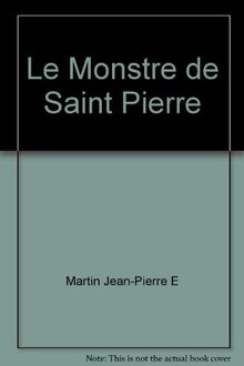 Le monstre de Saint-Pierre