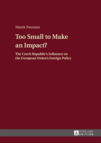 Too Small to Make an Impact?: The Czech Republic's Influence on the European Union's Foreign Policy