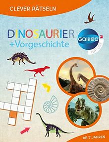 Galileo Clever Rätseln: Dinosaurier und Vorgeschichte