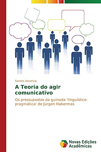 A Teoria do agir comunicativo: Os pressupostos da guinada 'linguístico-pragmática' de Jürgen Habermas