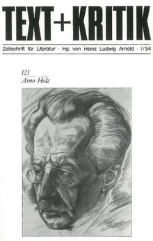 Arno Holz (TEXT+KRITIK 121)