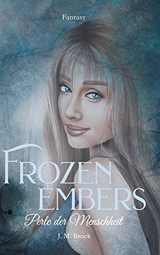 Frozen Embers: Perle der Menschheit