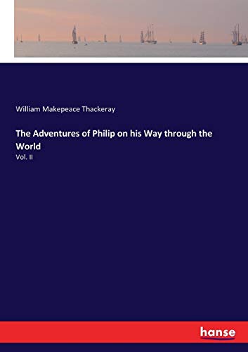The Adventures of Philip on his Way through the World: Vol. II