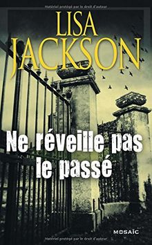 Ne réveille pas le passé