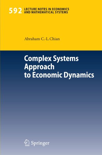 Complex Systems Approach to Economic Dynamics (Lecture Notes in Economics and Mathematical Systems)