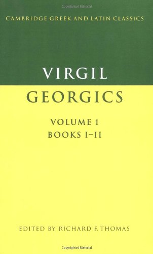 Virgil: Georgics v1 Books 1 & 2 (Cambridge Greek and Latin Classics)