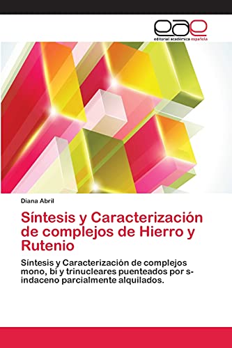 Síntesis y Caracterización de complejos de Hierro y Rutenio: Síntesis y Caracterización de complejos mono, bi y trinucleares puenteados por s-indaceno parcialmente alquilados.