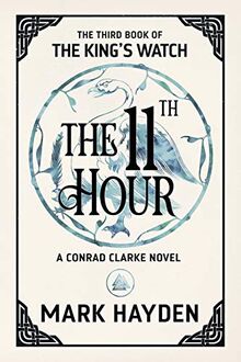 The Eleventh Hour (The King's Watch, Band 3)