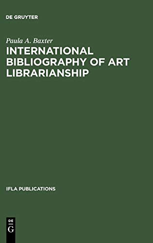 International Bibliography of Art Librarianship: An Annotated Compilation (IFLA Publications, 37)