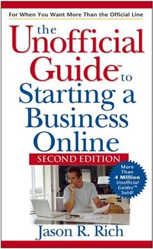 The Unofficial Guide to Starting a Business Online (Unofficial Guides)