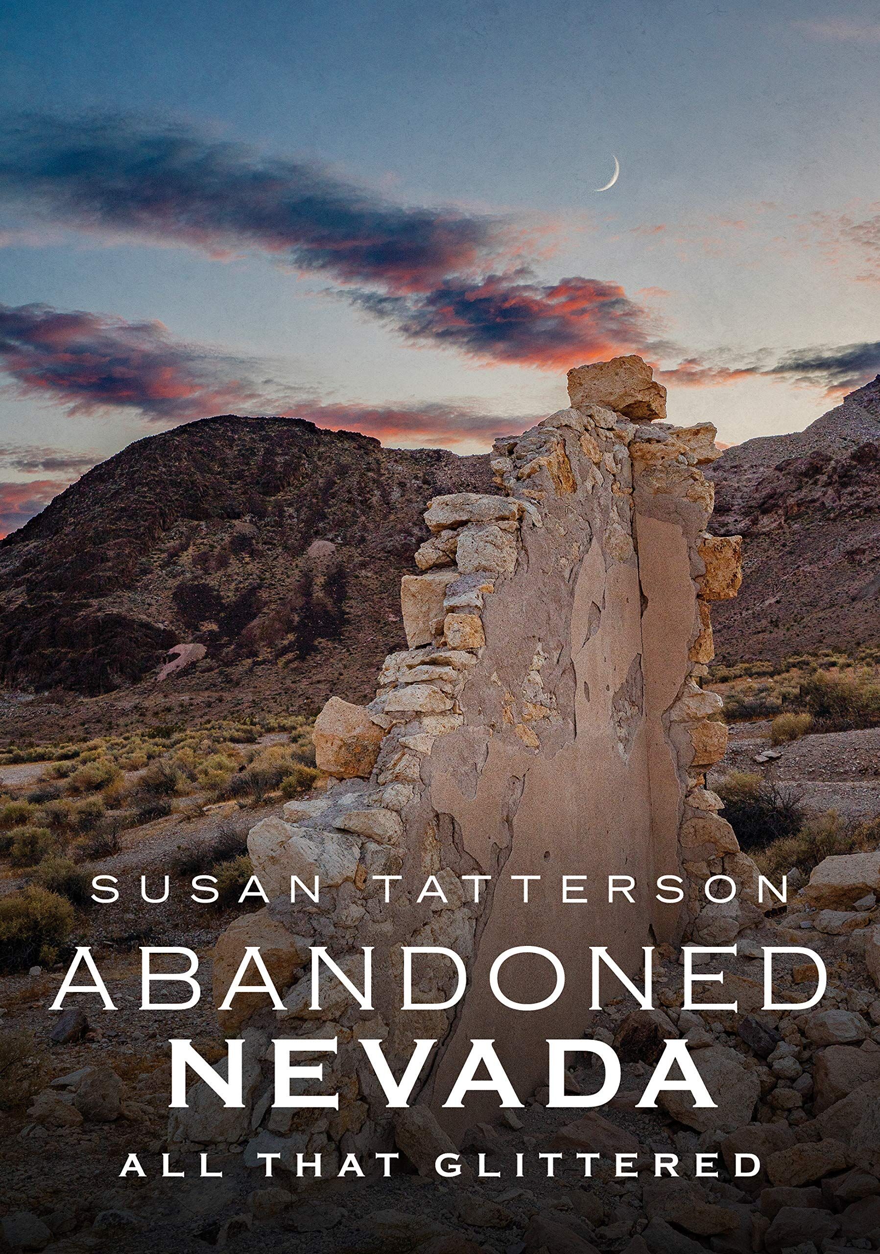 Abandoned Nevada: All That Glittered