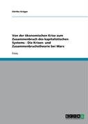 Von der ökonomischen Krise zum Zusammenbruch des kapitalistischen Systems - Die Krisen- und Zusammenbruchstheorie bei Marx