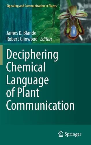 Deciphering Chemical Language of Plant Communication (Signaling and Communication in Plants)