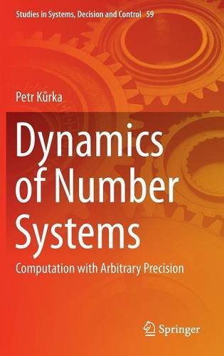 Dynamics of Number Systems: Computation with Arbitrary Precision (Studies in Systems, Decision and Control)