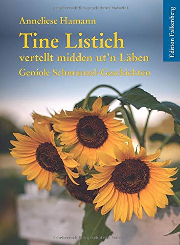 Tine Listich vertellt midden ut’n Läben: Geniole Schmunzel-Geschichten, Band 2