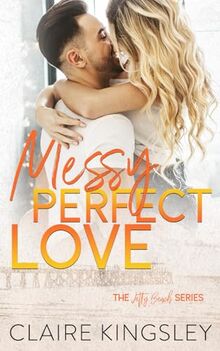 Messy Perfect Love