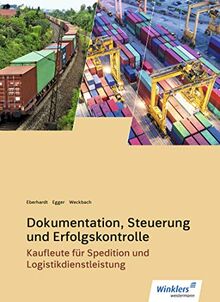 Spedition und Logistikdienstleistung: Dokumentation, Steuerung und Erfolgskontrolle Schülerband