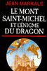Le Mont Saint-Michel et l'énigme du dragon (Ésotérisme)