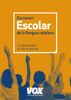 Diccionari escolar de la llengua catalana (Vox - Lengua Catalana - Diccionarios Generales)