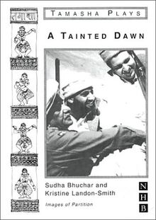 A Tainted Dawn: Based on Short Stories About the Partition (An Instant Playscript)