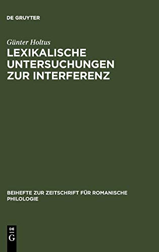 Lexikalische Untersuchungen zur Interferenz: Die franko-italienische Entrée d'Espagne (Beihefte zur Zeitschrift für romanische Philologie, Band 170)