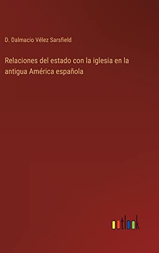 Relaciones del estado con la iglesia en la antigua América española