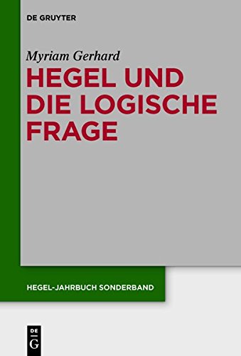 Hegel und die logische Frage (Hegel-Jahrbuch / Sonderband, Band 6)