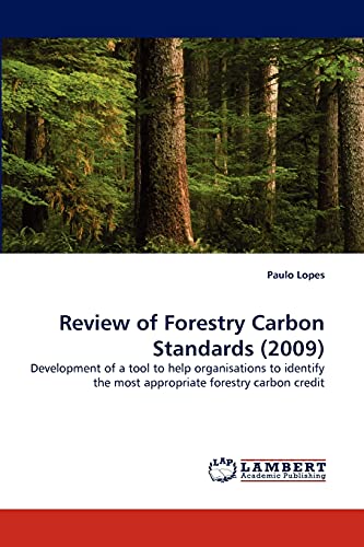 Review of Forestry Carbon Standards (2009): Development of a tool to help organisations to identify the most appropriate forestry carbon credit
