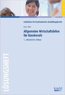 Allgemeine Wirtschaftslehre für Büroberufe - Lösungsheft