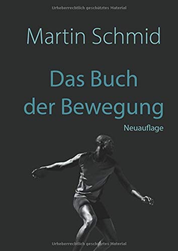 Das Buch der Bewegung: Überarbeitete und erweiterte Auflage