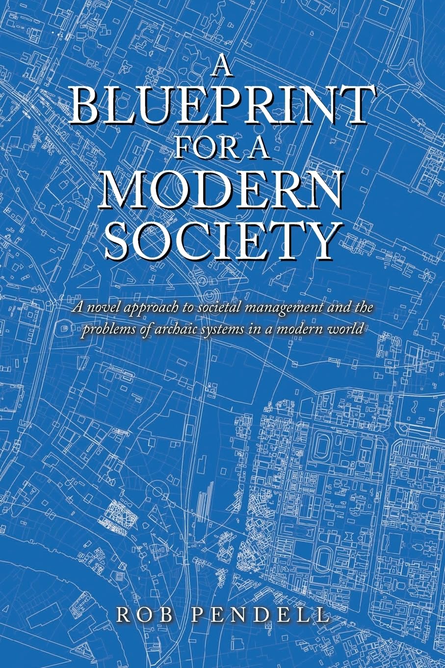 A Blueprint for a Modern Society