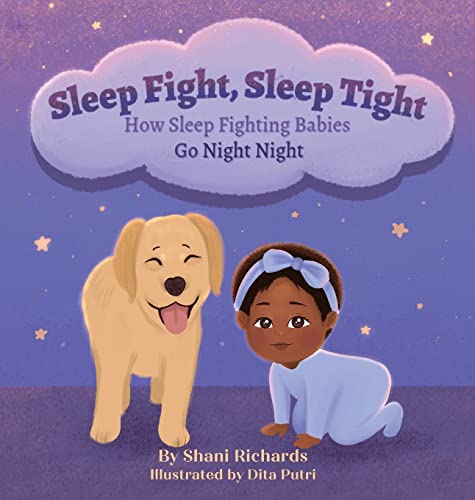 Sleep Fight, Sleep Tight: How Sleep Fighting Babies Go Night Night