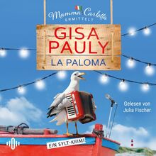 La Paloma (Mamma Carlotta 19): Ein Sylt-Krimi: 2 CDs | Der perfekte Hörgenuss für den Urlaub! | Humorvoller Nordsee-Krimi