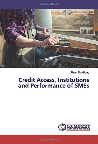 Credit Access, Institutions and Performance of SMEs