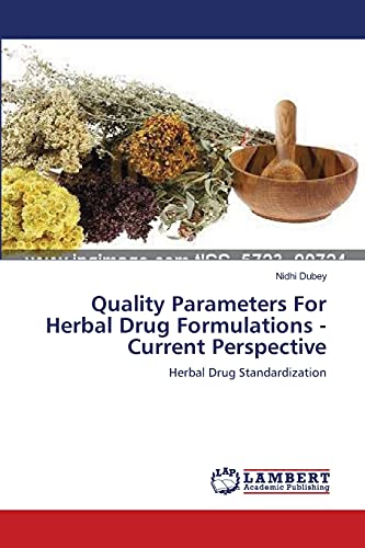 Quality Parameters For Herbal Drug Formulations -Current Perspective: Herbal Drug Standardization