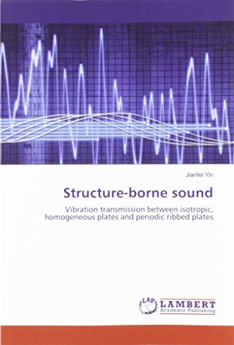 Structure-borne sound: Vibration transmission between isotropic, homogeneous plates and periodic ribbed plates