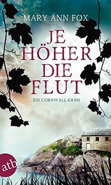 Je höher die Flut: Ein Cornwall-Krimi (Mags Blake, Band 5)