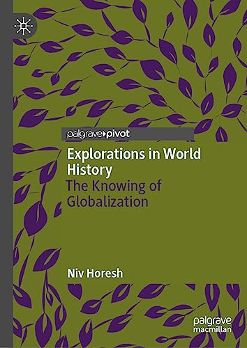 Explorations in World History: The Knowing of Globalization