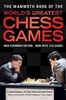 The Mammoth Book of World's Greatest Chess Games: Foreword by Vishy Anand (Mammoth Books)